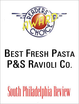 P&S Ravioli South Philadelphia Review Readers Choice Award