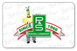 P&S Ravioli Gift Certificate