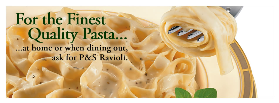 P&S Ravioli, Best Ravioli, Best Pasta Recipes